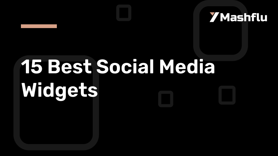 15 Best Social Media Widgets