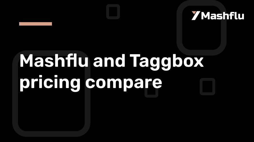 Mashflu and Taggbox pricing compare