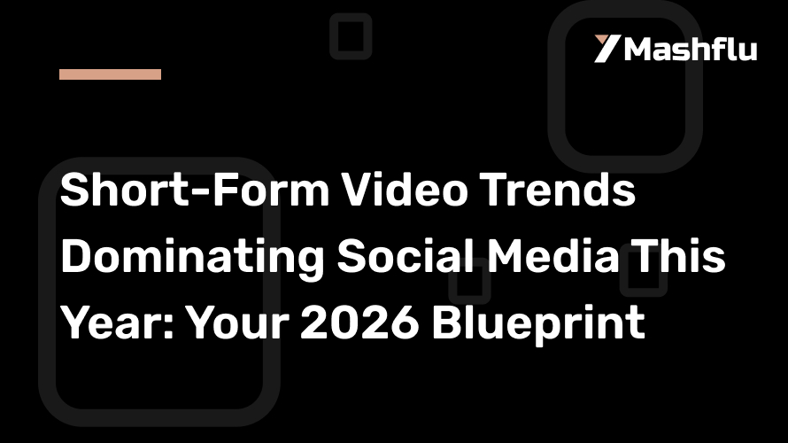 Short-Form Video Trends Dominating Social Media This Year Your 2026 Blueprint
